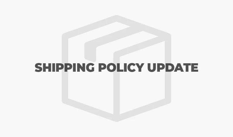 Important Update to Our Shipping Policy – Effective March 1st, 2025